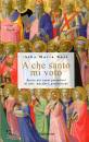 Bosi Alba Maria, A che santo mi voto