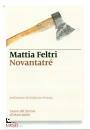 Feltri Mattia, Novantatr�