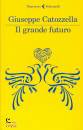 CATOZZELLA GIUSEPPE, Grande futuro