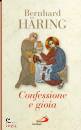 HARING BERNHARD, Confessione e gioia