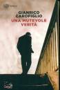 CAROFIGLIO GIANRICO, Una mutevole verit�