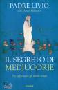 FANZAGA LIVIO, Il segreto di Medjugorje