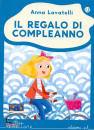 LAVATELLI ANNA, Il regalo di compleanno