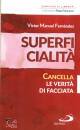 FERNANDEZ VICTOR, Superficialita