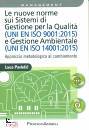 PAVLETIC LUCA, Nuove norme sui sistemi gestione qualit�  ISO 9001