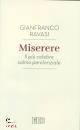 RAVASI GIANFRANCO, Miserere Il pi� celebre salmo penitenziale
