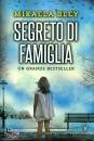 BLEY MIKAELA, Segreto di famiglia