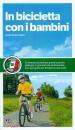 OGNA LAURA /ED, In bicicletta con i bambini