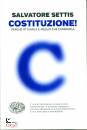 SETTIS  SALVATORE, Costituzione!