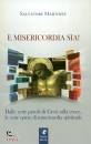 MARTINEZ SALVATORE, E misericordia sia!