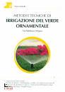 SANTELLI PIERO, Metodi e tecniche di irrigazione verde ornamentale