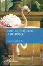 HUYSMANS KARL JORIS, A ritroso