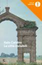 CALVINO ITALO, Le citt� invisibili