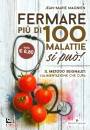 MAGNIEN JEAN-MARIE, Fermare pi� di 100 malattie si pu�!
