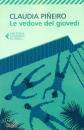 PINEIRO CLAUDIA, Le vedove del gioved�