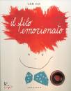 VIOLA SERENA, IL filo emozionato I libri con il filo