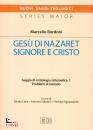 BORDONI MARCELLO, Ges� di Nazaret Signore e Cristo