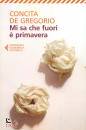 DE GREGORIO CONCITA, Mi sa che fuori � primavera