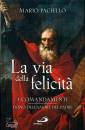 PACIELLO MARIO, La via della felicit�