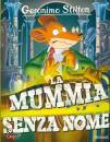 STILTON GERONIMO, La mummia senza nome