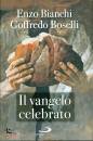 BIANCHI - BOSELLI, Il vangelo celebrato
