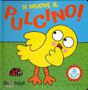 LODGE JO, Si muove il pulcino!