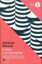 MONOD JACQUES, Il caso e la necessita