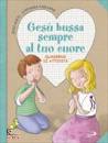 ACETI EZIO, Ges� bussa sempre al tuo cuore quaderno di attivi�