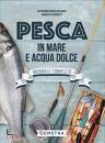 BRUCALASSI SERPI-..., Pesca in mare e acqua dolce