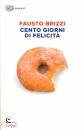 BRIZZI FAUSTO, Cento giorni di felicit�