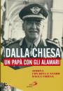 DALLA CHIESA SIMONA, Carlo Alberto dalla Chiesa Un pap� con gli alamari