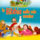 JAMES B. - NAGY K., La Bibbia nelle mie manine