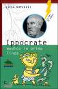 NOVELLI LUCA, Ippocrate, medico in prima linea