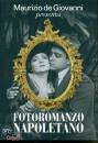 DE GIOVANNI MAURIZIO, Il fotoromanzo della canzone napoletana