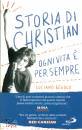 REGOLO LUCIANO, Storia di Christian Ogni vita � per sempre