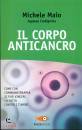 MAIO - CODIGNOLA, Il corpo anticancro