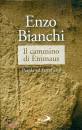 BIANCHI ENZO, Il cammino di Emmaus Parola ed Eucaristia