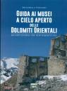 immagine di Guida ai musei a cielo aperto Dolomiti Orientali
