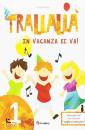 MEDA LUISELLA, Trallall� in vacanza si va! vol 1