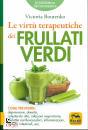 BOUTENKO VICTORIA, Le virt� terapeutiche dei frullati verdi