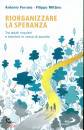 FERRARA - MITTINO, Riorganizzare la speranza