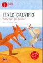 CALVINO ITALO, Fiabe per i pi� piccini Fiabe italiane
