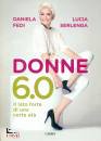 FEDI - SERLENGA, Donne 60 Il lato forte di una certa et�