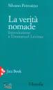 PETROSINO SILVANO, La verit� nomade Introduzione a Emmanuel L�vinas