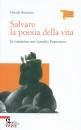 RONDONI DAVIDE, Salvare la poesia della vita