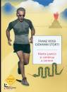STORTI G. ROSSI F., Niente panico si continua a correre