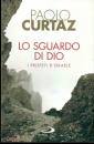 CURTAZ PAOLO, Lo sguardo di Dio I profeti d