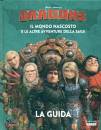 FABBRI EDITORI, Dragons. Il mondo nascosto e le altre avventure ..