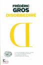 GROS FREDERIC, Disobbedire