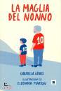 GABRIELLA GENISI, La maglia del nonno Ediz ad alta leggibilit�